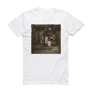 Tom Waits Orphans Brawlers Bawlers Bastards Album Cover T-Shirt White