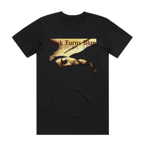Pink Turns Blue Perfect Sex Album Cover T-Shirt Black