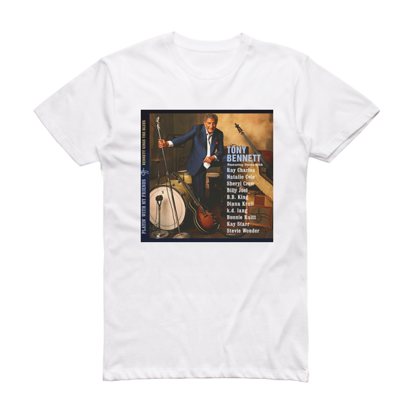 Tony Bennett Playin With My Friends Bennett Sings The Blues Album Cover T-Shirt White