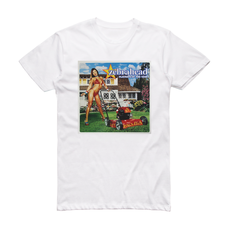 Zebrahead Playmate Of The Year Album Cover T Shirt White Album Cover T Shirts 