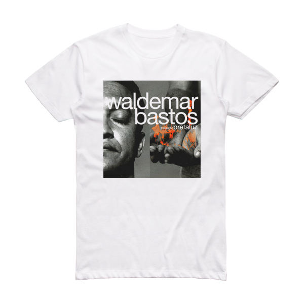 Waldemar Bastos Preta Luz Album Cover T-Shirt White