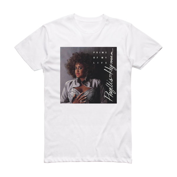 Phyllis Hyman Prime Of My Life Album Cover T-Shirt White