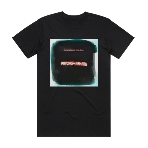 Rodolphe Burger Psychopharmaka Album Cover T-Shirt Black