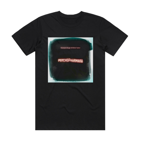 Rodolphe Burger Psychopharmaka Album Cover T-Shirt Black