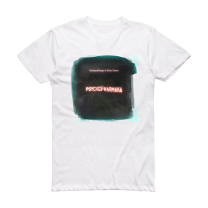 Rodolphe Burger Psychopharmaka Album Cover T-Shirt White