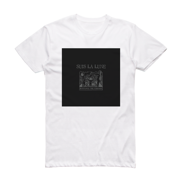 Suis la lune Quiet Pull The Strings Album Cover T-Shirt White