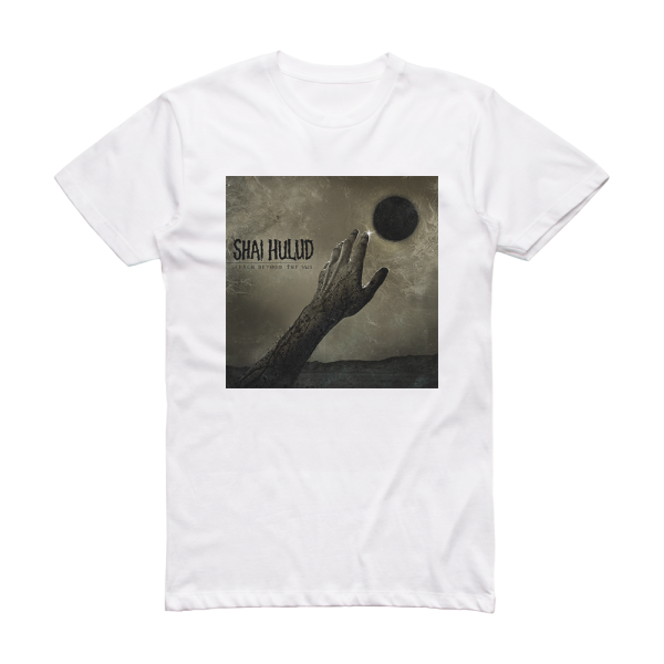 Shai Hulud Reach Beyond The Sun Album Cover T-Shirt White