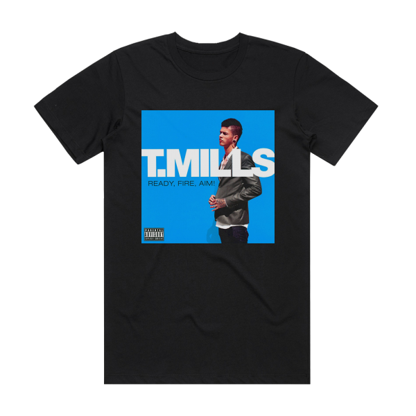 T Mills Ready Fire Aim 2 Album Cover T-Shirt Black