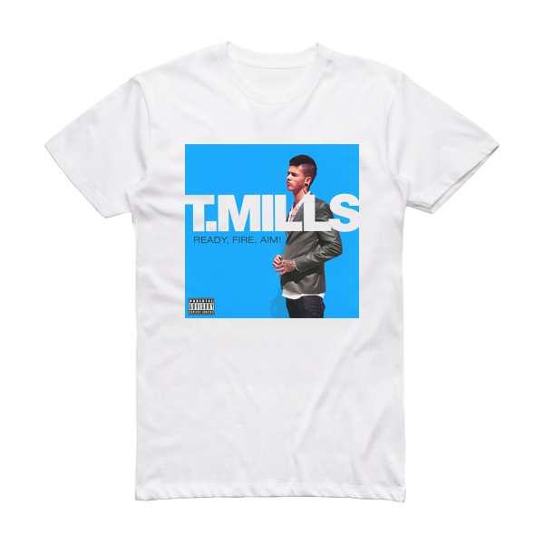 T Mills Ready Fire Aim 2 Album Cover T-Shirt White