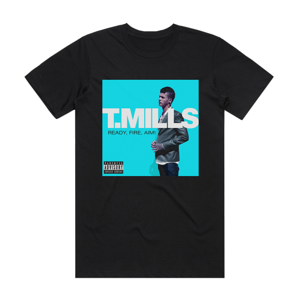 T Mills Ready Fire Aim 4 Album Cover T-Shirt Black