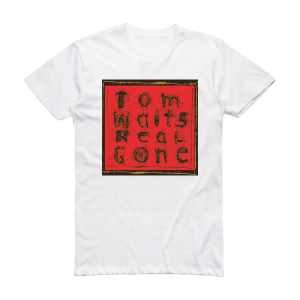 Tom Waits Real Gone Album Cover T-Shirt White