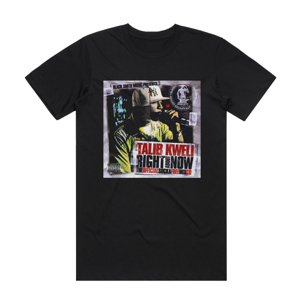 Talib Kweli Right About Now The Official Sucka Free Mix Cd Album Cover T-Shirt Black