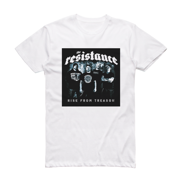 The Resistance Rise From Treason Album Cover T-Shirt White