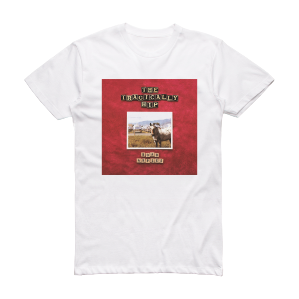 The Tragically Hip Road Apples Album Cover T-Shirt White