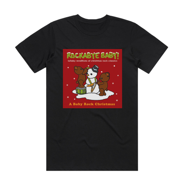 Rockabye Baby Rockabye Baby Lullaby Renditions Of Christmas Rock Classics Album Cover T-Shirt Black