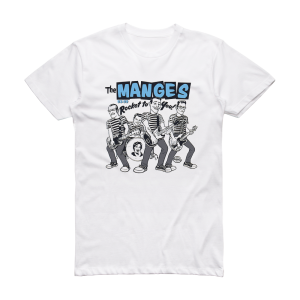 The Manges Rocket To You 93 03 Album Cover T-Shirt White
