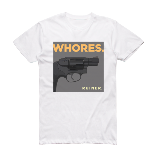 Whores Ruiner Album Cover T-Shirt White