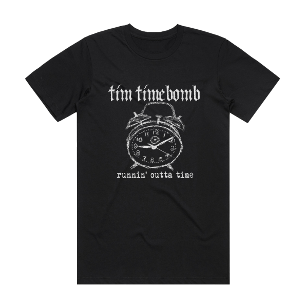 Tim Timebomb Runnin Outta Time Album Cover T-Shirt Black