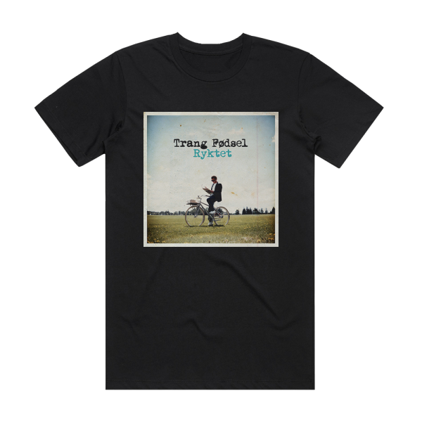 Trang Fødsel Ryktet Album Cover T-Shirt Black