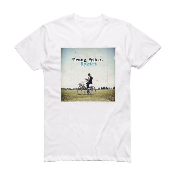 Trang Fødsel Ryktet Album Cover T-Shirt White
