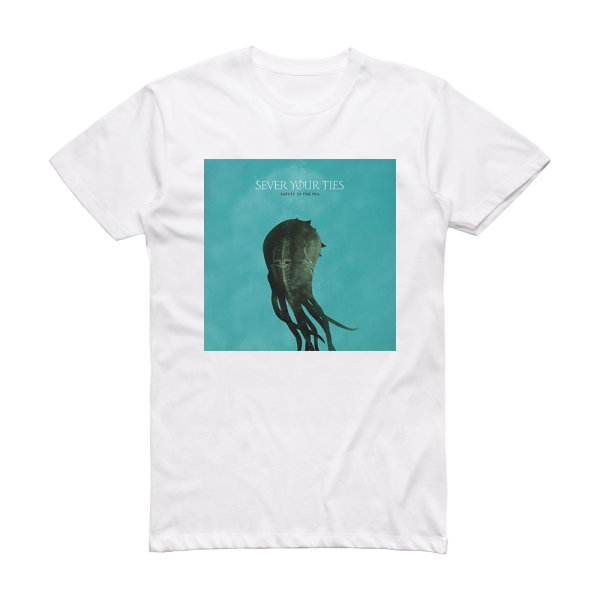 Sever Your Ties Safety In The Sea Album Cover T-Shirt White
