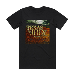 Texas in July Salt Of The Earth Album Cover T-Shirt Black