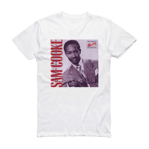 Sam Cooke Sam Cooke With The Soul Stirrers Album Cover T-Shirt White ...