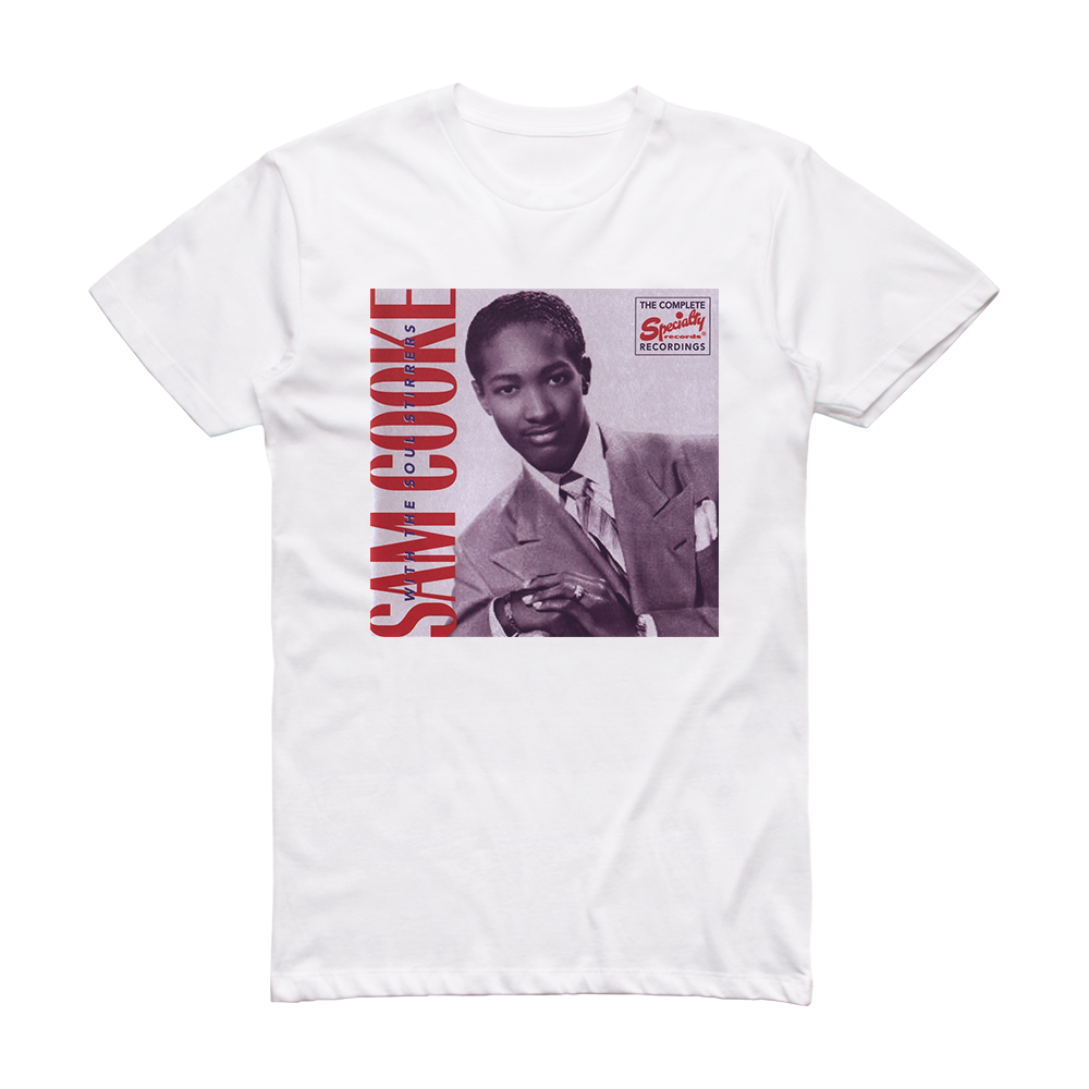 Sam Cooke Sam Cooke With The Soul Stirrers Album Cover T-Shirt White ...