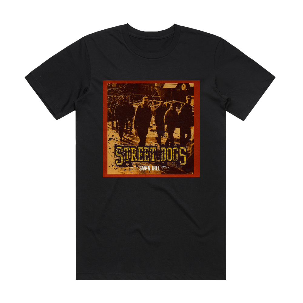 Street Dogs Savin Hill Album Cover T-Shirt Black – ALBUM COVER T-SHIRTS