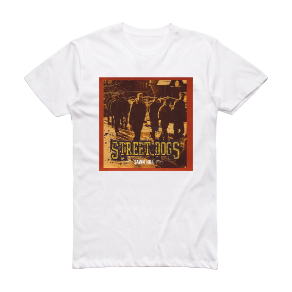 Street Dogs Savin Hill Album Cover T-Shirt White