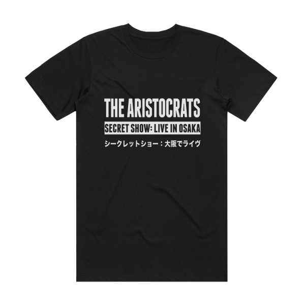 The Aristocrats Secret Show Live In Osaka Album Cover T-Shirt Black