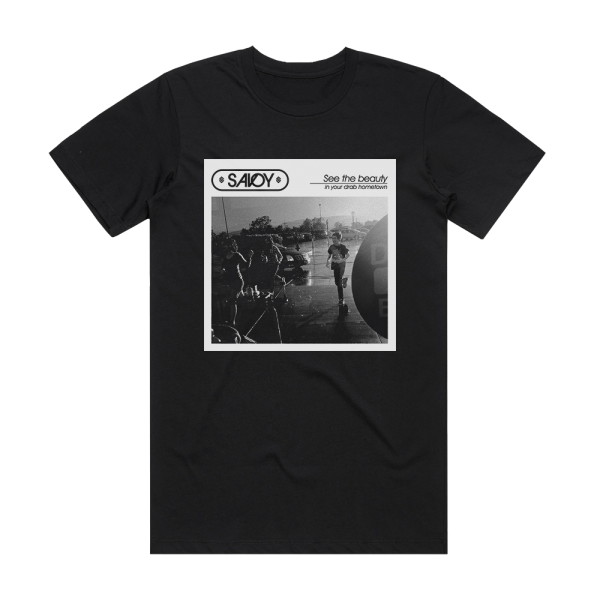 Savoy See The Beauty In Your Drab Hometown Album Cover T-Shirt Black