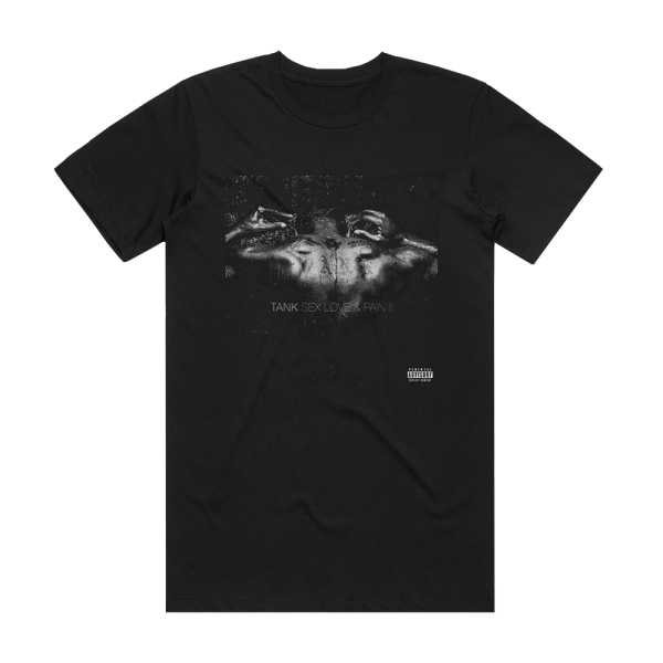 Tank Sex Love Pain Ii Album Cover T-Shirt Black