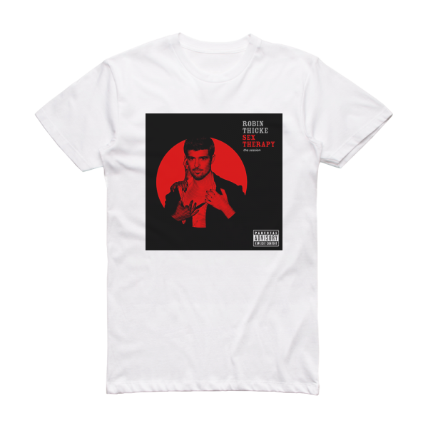 Robin Thicke Sex Therapy Album Cover T-Shirt White