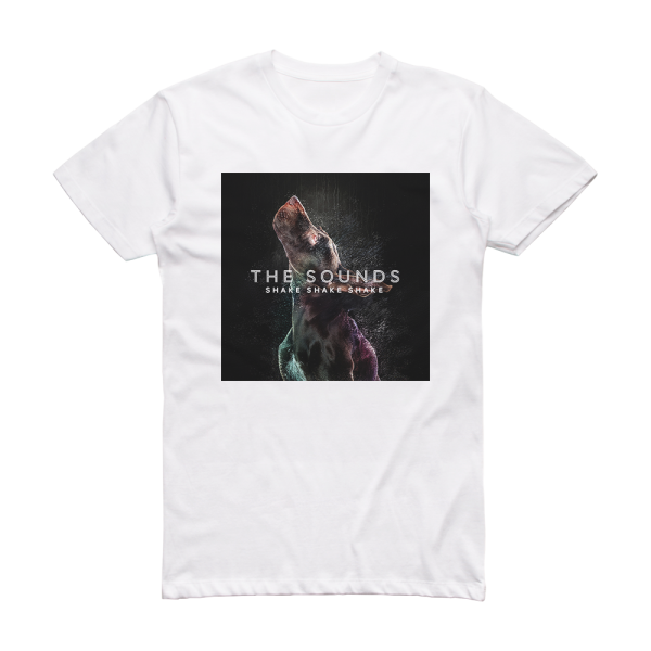 The Sounds Shake Shake Shake Album Cover T-Shirt White