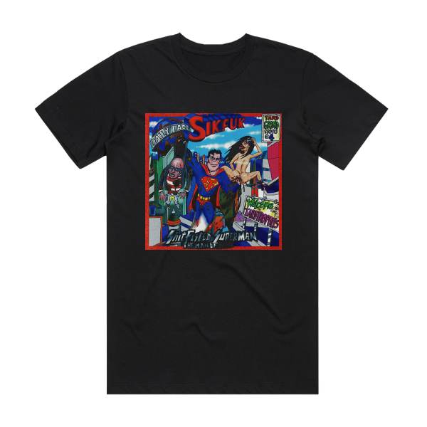 Sikfuk Shitfisted Superman The Man Of Stool Album Cover T-Shirt Black