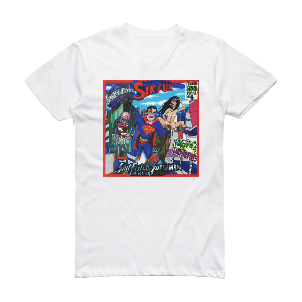 Sikfuk Shitfisted Superman The Man Of Stool Album Cover T-Shirt White