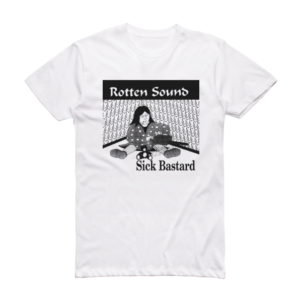 Rotten Sound Sick Bastard Album Cover T-Shirt White