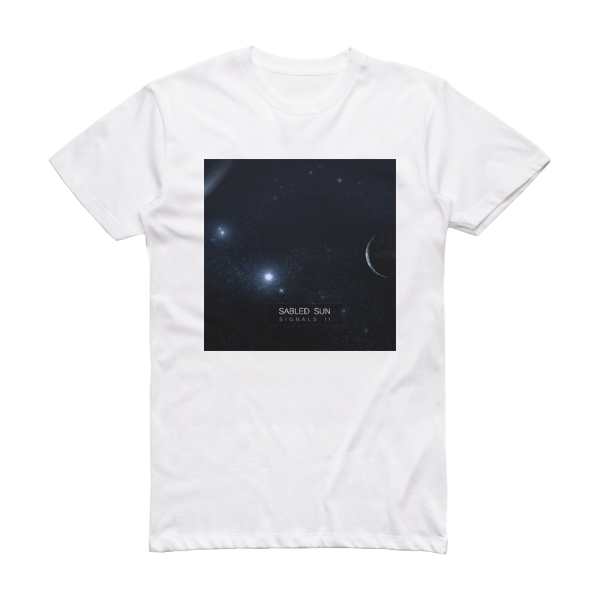 Sabled Sun Signals Ii Album Cover T-Shirt White