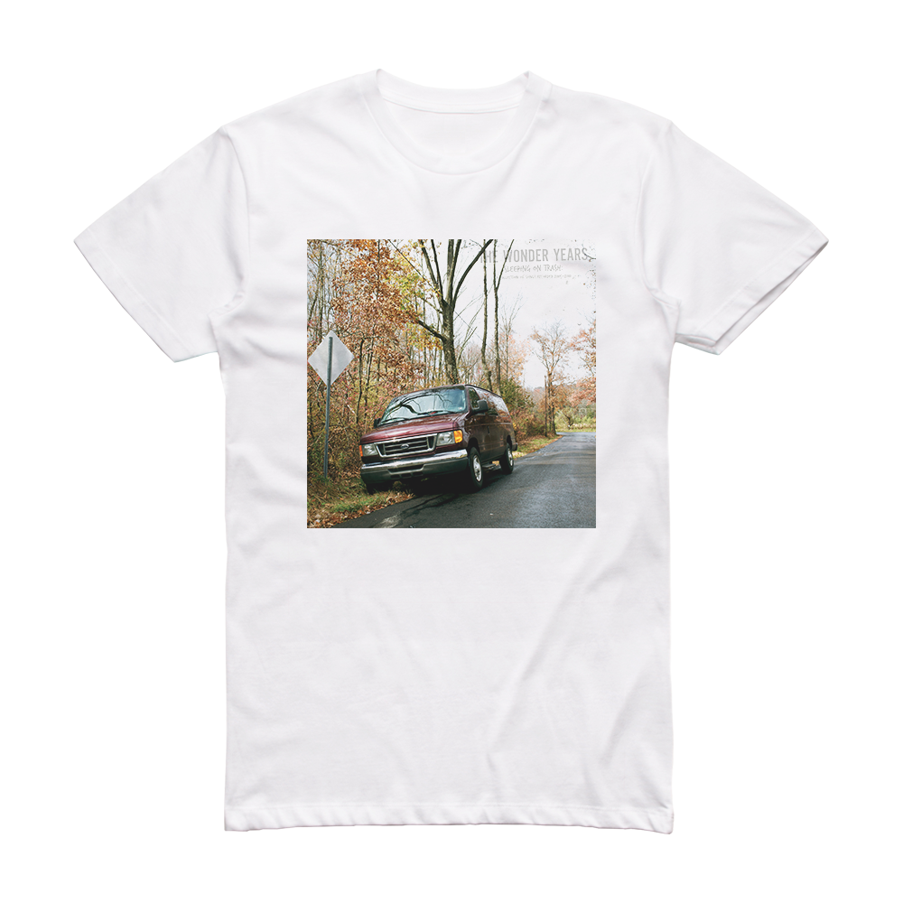 The Wonder Years Sleeping On Trash A Collection Of Songs Recorded 2005 2010 Album Cover T-Shirt White