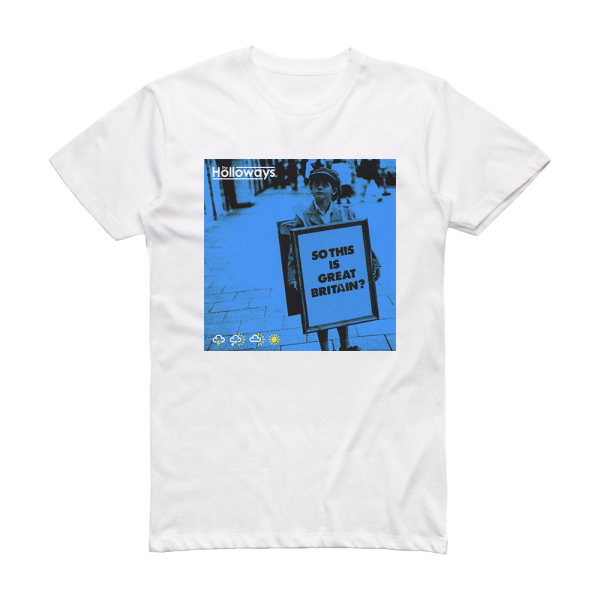 The Holloways So This Is Great Britain Album Cover T-Shirt White