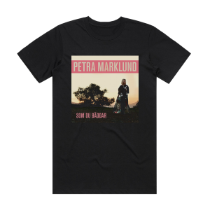 Petra Marklund Som Du Bddar Album Cover T-Shirt Black