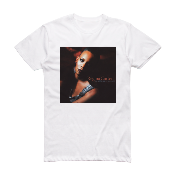 Regina Carter Something For Grace Album Cover T-Shirt White