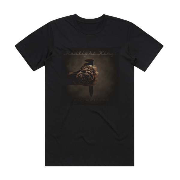 Redlight King Something For The Pain Album Cover T-Shirt Black