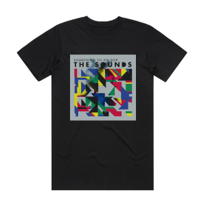The Sounds Something To Die For 1 Album Cover T-Shirt Black