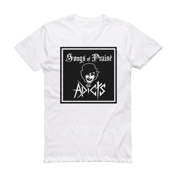 The Adicts Songs Of Praise Album Cover T-Shirt White