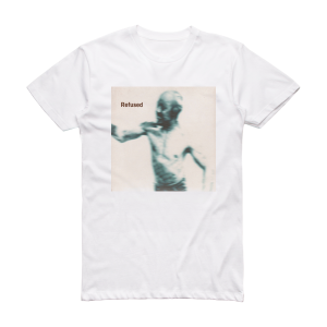 Refused Songs To Fan The Flames Of Discontent Album Cover T-Shirt White