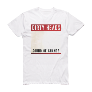 The Dirty Heads Sound Of Change Album Cover T-Shirt White