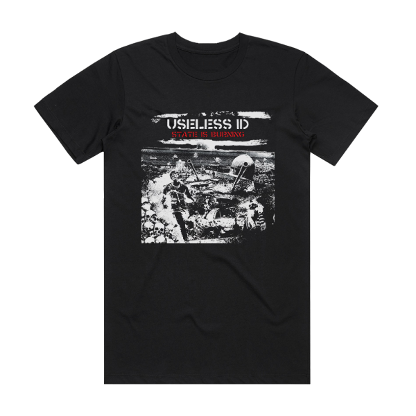 Useless ID State Is Burning Album Cover T-Shirt Black