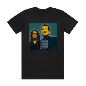 The Jeff Lorber Fusion Step It Up Album Cover T-Shirt Black